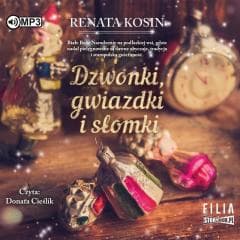 Dzwonki, gwiazdki i słomki audiobook - Renata Kosin
