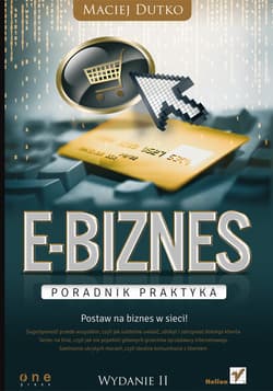 E-biznes. Poradnik praktyka - Maciej Dutko