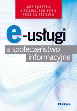 E-usługi a społeczeństwo informacyjne - Janoś-Kresło Mirosława, Wódkowski Arkadiusz