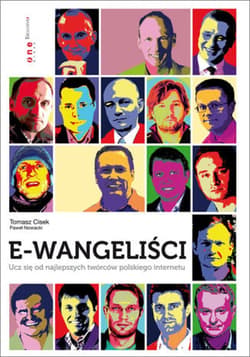 E-wangeliści. Ucz się od najlepszych twórców polskiego internetu - ebook - Tomasz Cisek