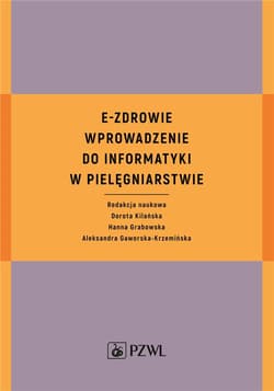 E-zdrowie wprowadzenie do informatyki w... - Dorota Kilańska, Hanna Grabowska