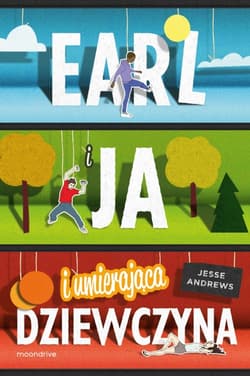 Earl i ja, i umierająca dziewczyna - Jesse Andrews