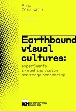 Earthbound visual cultures - Anna Olszewska