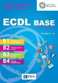 ECDL Base na skróty Syllabus V. 1.0 - Alicja Żarowska-Mazur, Waldemar Węglarz