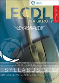 ECDL na skróty + CD Edycja 2012 - Alicja Żarowska-Mazur