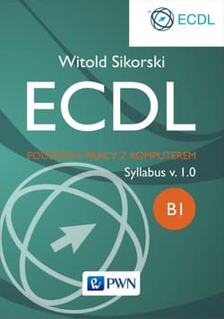 ECDL Podstawy pracy z komputerem Moduł B1 - Witold Sikorski