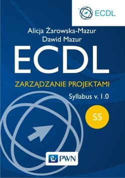 ECDL S5 Zarządzanie projektami - Alicja Żarowska-Mazur, Mazur Dawid