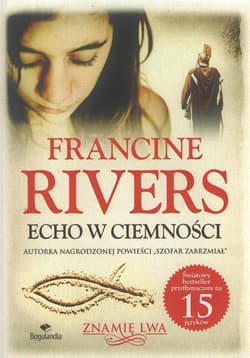 Echo w ciemności Znamię lwa Tom II - Francine Rivers
