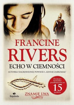 Echo w ciemności Znamię lwa Tom II - Francine Rivers