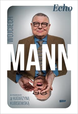 Echo. Z Wojciechem Mannem rozmawia Katarzyna Kubisiowska - ebook - Wojciech Mann, Katarzyna Kubisiowska