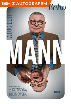 Echo. Z Wojciechem Mannem rozmawia Katarzyna Kubisiowska - książka z autografem - Wojciech Mann, Katarzyna Kubisiowska