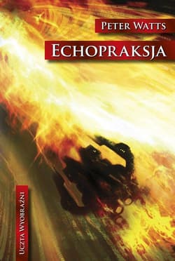 Echopraksja - Peter Watts