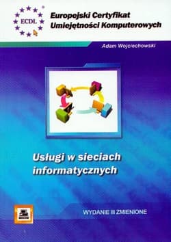 ECUK. Usługi w sieciach informatycznych - Wojciechowski Adam