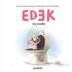 Edek się nudzi