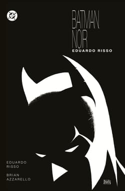 Eduardo Risso. Batman Noir - Brian Azarello