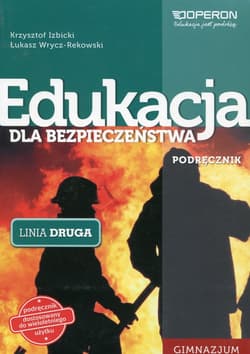 Edukacja dla bezpieczeństwa Linia druga Podręcznik Gimnazjum - Izbicki Krzysztof