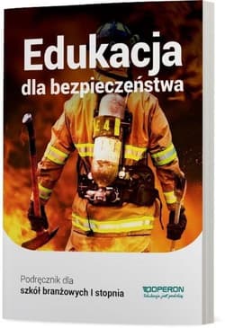 Edukacja dla bezpieczeństwa Podręcznik Szkoła branżowa 1 stopnia