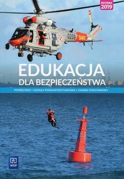 Edukacja dla bezpieczeństwa Podręcznik Zakres podstawowy Szkoła ponadpodstawowa - Bogusława Breitkopf, Cieśla Mariusz