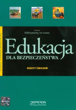 Edukacja dla bezpieczeństwa Zeszyt ćwiczeń Szkoła ponadgimnazjalna - Goniewicz Mariusz, Nowak-Kowal Anna W., Smutek Zbigniew