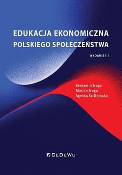 Edukacja ekonomiczna polskiego społeczeństwa - Noga Beniamin