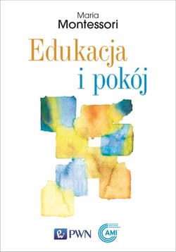 Edukacja i pokój - Maria Montessori
