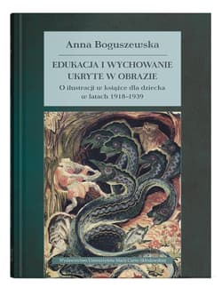Edukacja i wychowanie ukryte w obrazie - Anna Boguszewska