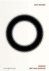 Edukacja jako rzecz publiczna - Piotr Zamojski