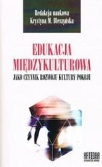 Edukacja międzykulturowa jako czynnik rozwoju... - red. Krystyna M. Błeszyńska