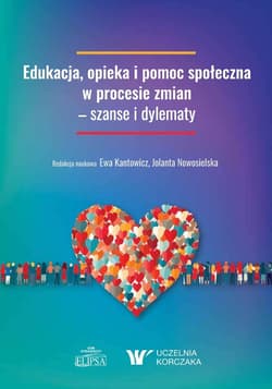 Edukacja, opieka i pomoc społeczna.. - Ewa Kantowicz,  Jolanta Nowosielska