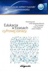 Edukacja w czasach cyfrowej zarazy - Praca zbiorowa
