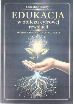Edukacja w obliczu cyfrowej rewolucji - Sebastian Koczy