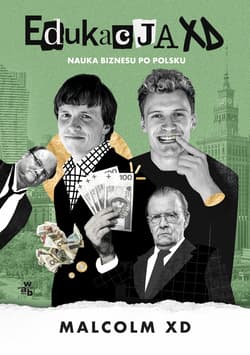 Edukacja XD. Nauka biznesu po polsku (okładka filmowa) - Malcolm  XD