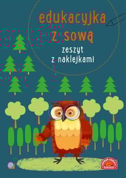 Edukacyjka z sową zeszyt z naklejkami - Opracowanie Zbiorowe