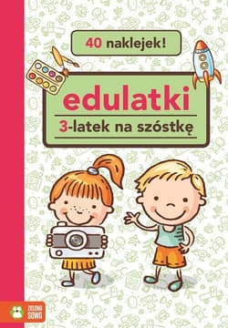 Edulatki 3-latek na szóstkę - Opracowanie Zbiorowe