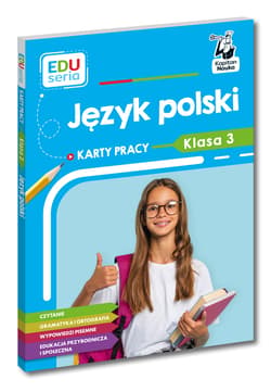 EDUseria. Język polski. Karty pracy. Klasa 3. Kapitan Nauka - Kostrzewa Natalia