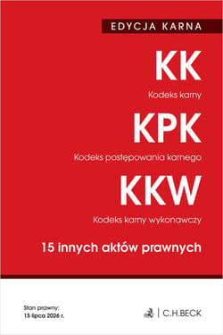 EDYCJA KARNA. Kodeks karny. Kodeks postępowania karnego. Kodeks karny wykonawczy. 15 innych aktów prawnych wyd. 52 - Opracowanie Zbiorowe