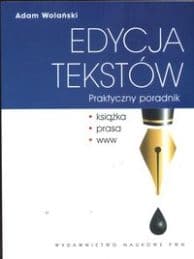 Edycja tekstów praktyczny poradnik - Adam Wolański