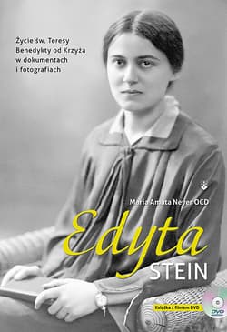 Edyta Stein + DVD Życie św. Teresy Benedykty od Krzyża w dokumentach i fotografiach - Neyer  Maria Amata