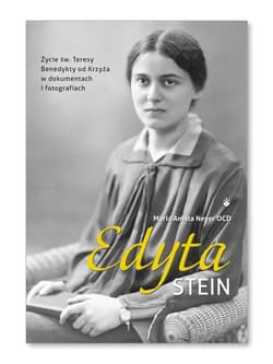 Edyta Stein. Życie w dokumentach i fotografiach - Maria Amata Neyer OCD