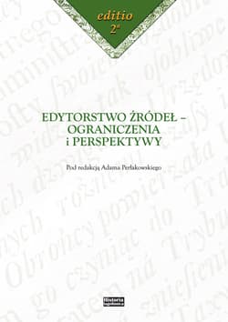 Edytorstwo źródeł - ograniczenia i perspektywy