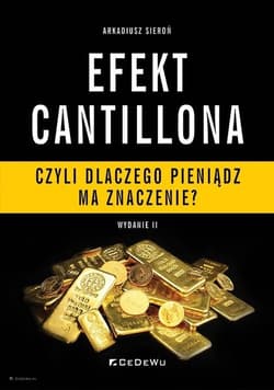 Efekt Cantillona czyli dlaczego pieniądz ma znaczenie? - Arkadiusz Sieroń
