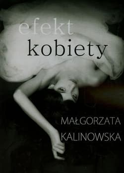 Efekt kobiety - Małgorzata Kalinowska