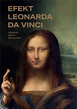 Efekt Leonarda da Vinci wydanie czarno-białe - Bieczyński Mateusz Maria