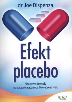 Efekt placebo - Joe Dispenza