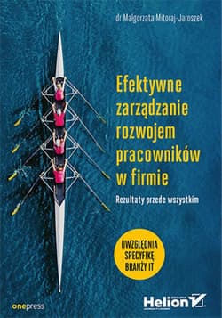 Efektywne zarządzanie rozwojem pracowników w firmie. Rezultaty przede wszystkim - ebook - Małgorzata Mitoraj-Jaroszek