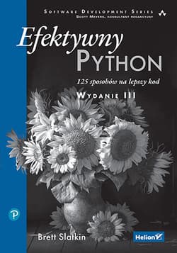 Efektywny Python. 125 sposobów na lepszy kod wyd. 3 - Brett Slatkin