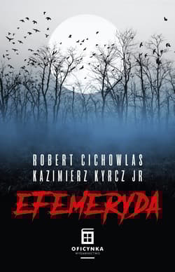 Efemeryda - Cichowlas Robert, Kyrcz Jr Kazimierz