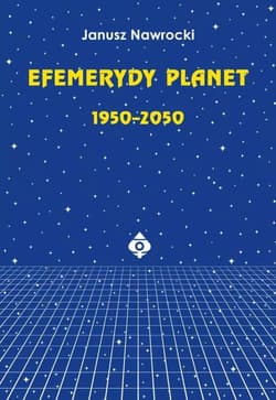 Efemerydy planet 1950-2050 - Janusz Nawrocki