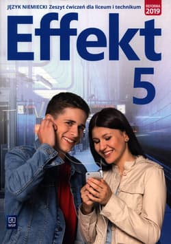 Effekt 5 Zeszyt ćwiczeń Liceum i technikum - Anna Kryczyńska-Pham