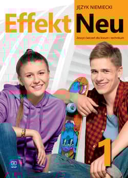 Effekt Neu 1 Zeszyt ćwiczeń Liceum i technikum - Anna Kryczyńska-Pham